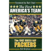 The First America's Team The 1962 Green Bay Packers By Berghaus, Bob November, 2011