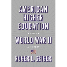 American Higher Education since World War II A History 116 The William G Bowen Series, 116