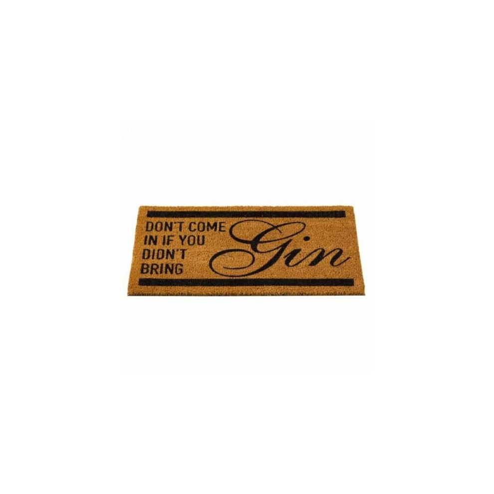 Decoir Mat Don't Come In No Gin Funny Novelty Coir Doormat 75 x 45cm