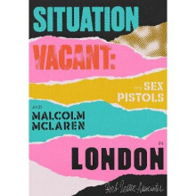 Situation Vacant The Sex Pistolsand Malcolm McLaren in London
