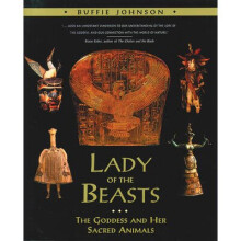 Lady of the Beasts The Goddess and Her Sacred Animals