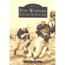 Pop Warner Little Scholars Images of America Arcadia Publishing