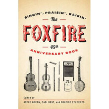 The Foxfire 45th Anniversary Book Singin', Praisin', Raisin'