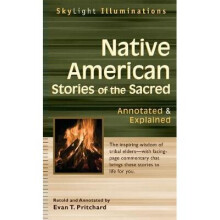 Native American Stories of the Sacred Annotated  Explained SkyLight Illuminations