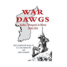 War Dawgs Kulbes' Mongrels in Korea, 19501951
