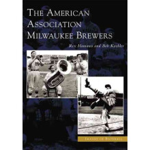 The American Association Milwaukee Brewers Images of Baseball