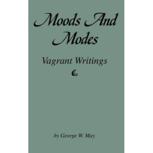 Moods and Modes Vagrant Writings