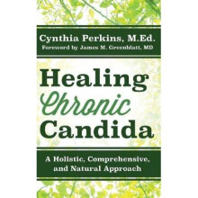 Healing Chronic Candida A Holistic, Comprehensive, and Natural Approach