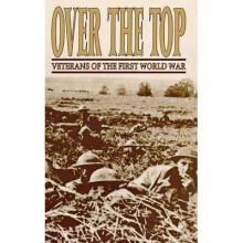 Over The Top Veterans of the First World War