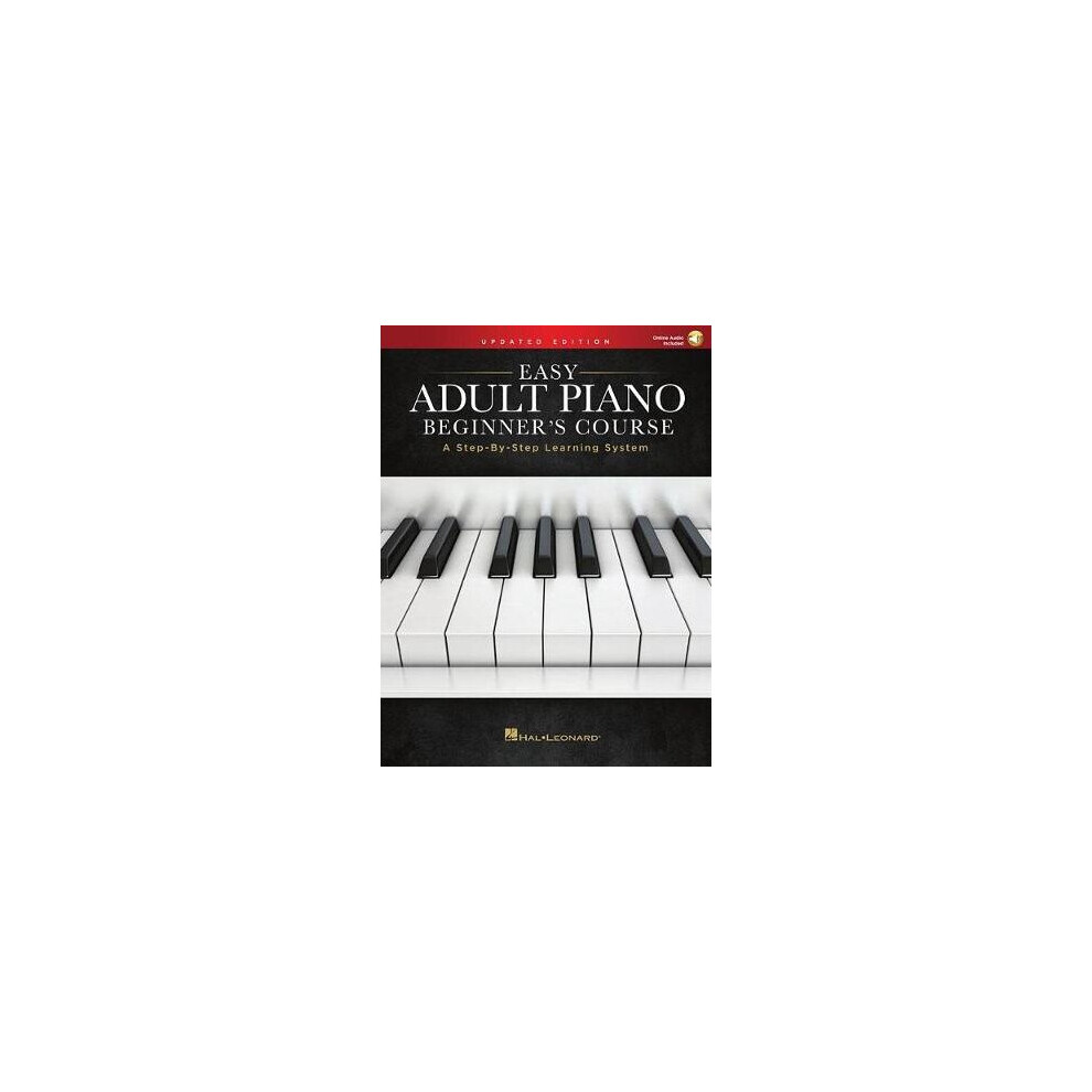 Easy Adult Piano Beginner's Course  Updated Ed A StepbyStep Learning System