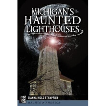 Michigan's Haunted Lighthouses