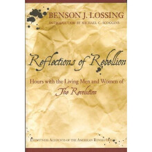 Reflections of Rebellion Hours with the Living Men and Women of the Revolution