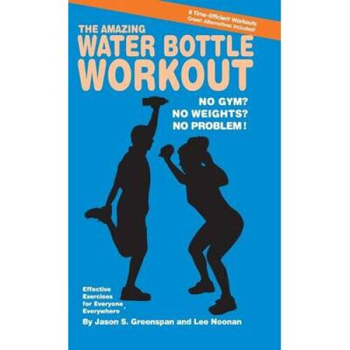 The Amazing Water Bottle Workout No Gym No Weights No Problem