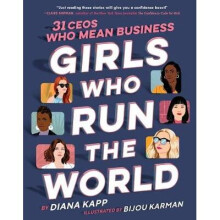 Girls Who Run the World 31 Ceos Who Mean Business