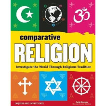 Comparative Religion Investigate the World Through Religious Tradition Inquire and Investigate