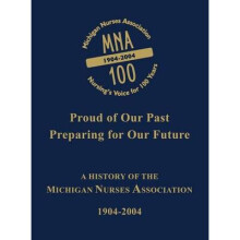 Michigan Nurses Association A History of the Michigan Nurses Association 19042004