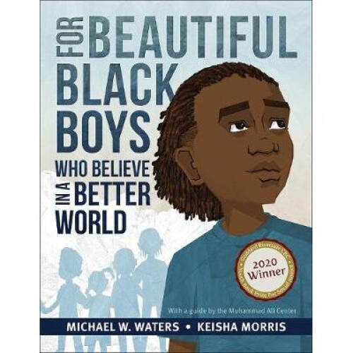 For Beautiful Black Boys Who Believe in a Better World