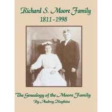 Richard S Moore Family The Genealogy of the Moore Family
