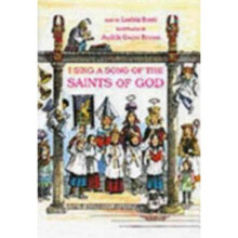 I Sing a Song of the Saints of God