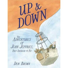 Up and Down The Adventures of John Jeffries, First American to Fly