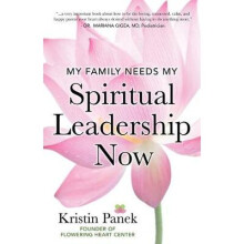 My Family Needs My Spiritual Leadership Now A Guide to Being Your Family's Spiritual Support