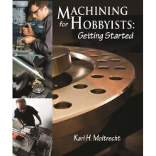 Machining for Hobbyists Getting Started