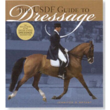 USDF Guide to Dressage The Official Guide of the United States Dressage Foundation