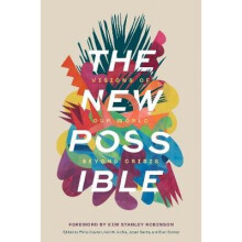The New Possible Visions of Our World beyond Crisis