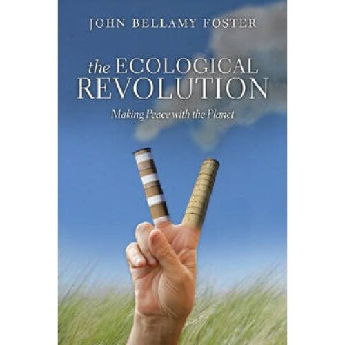 The Ecological Revolution Making Peace with the Planet