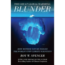 Great Global Warming Blunder How Mother Nature Fooled the Worlds Top Climate Scientists Encounter Broadsides