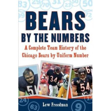 Bears by the Numbers A Complete Team History of the Chicago Bears by Uniform Number