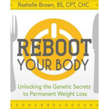 Reboot Your Body Unlocking the Genetic Secrets to Permanent Weight Loss