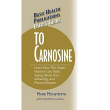 User's Guide to Carnosine Basic Health Publications User's Guide