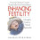 Enhancing Fertility A Couple's Guide to Natural Approaches 1