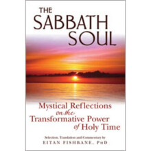 Sabbath Soul Mystical Reflections on the Transformative Power of Holy Time