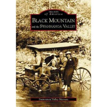 Black Mountain and the Swannanoa Valley Images of America Arcadia Publishing
