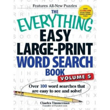 The Everything Easy LargePrint Word Search Book, Volume 5 Over 100 word searches that are easy to see and solve