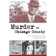 Murder in Chisago County The Unsolved Johnson Family Mystery