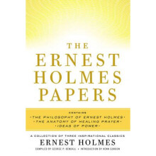Ernest Holmes Papers A Collection of Three Inspirational Classics