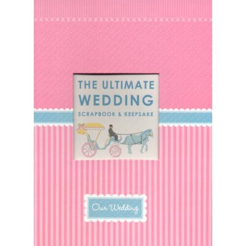 The Ultimate Wedding Scrapbook