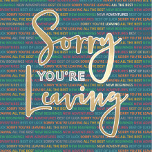 Sorry You're Leaving New Beginning Gold Foiled Leaving Greeting Card Motif Cards