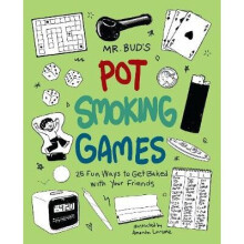 Mr Bud's Pot Smoking Games 25 Fun Ways to Get Baked with Your Friends