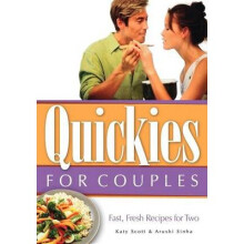 Quickies for Couples Fast, Fresh Recipes for Two Quickies, 1