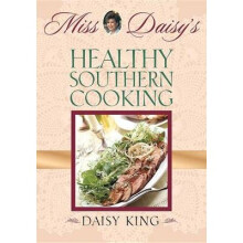 Miss Daisy's Healthy Southern Cooking