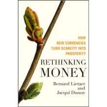 Rethinking Money How New Currencies Turn Scarcity into Prosperity AGENCYDISTRIBUTED