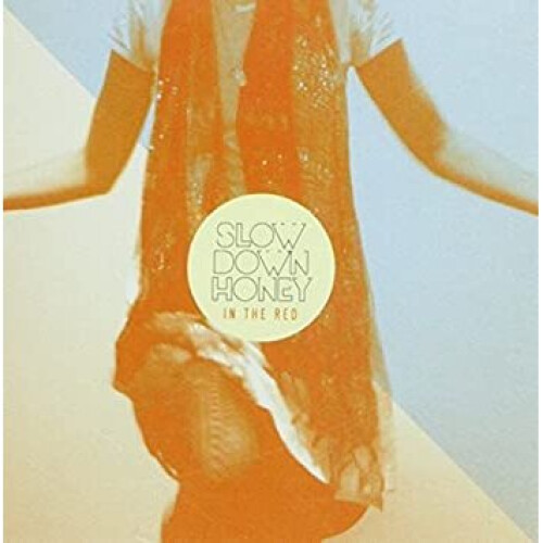 Universal IN THE RED - SLOW DOWN HONEY - CD