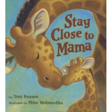 Stay Close to Mama