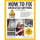 How to Fix Absolutely Anything A Homeowner's Guide 1