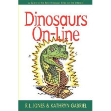 Dinosaurs OnLine A Guide to the Best Dinosaur Sites on the Internet