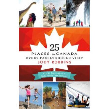 25 Places in Canada Every Family Should Visit
